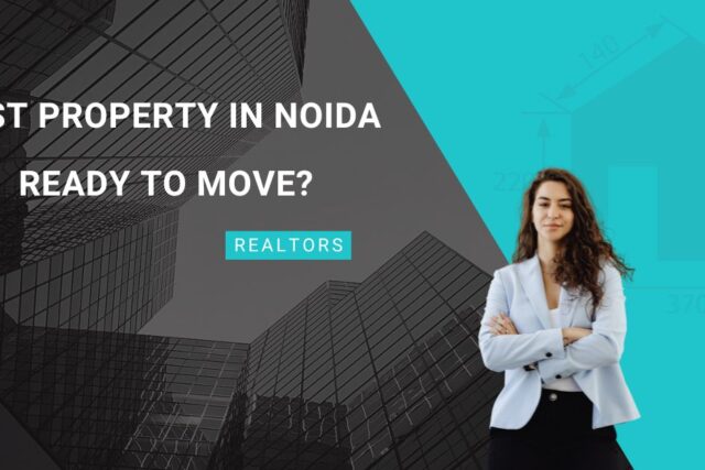 Best Property in Noida Ready to Move