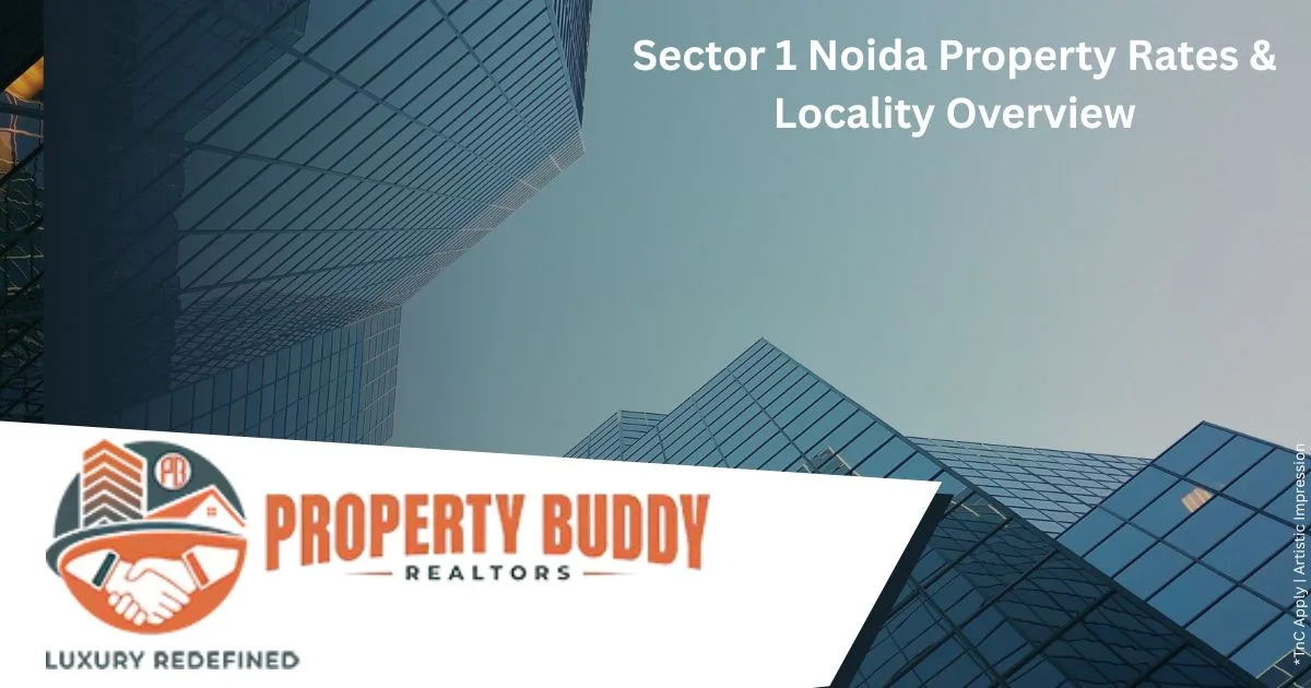 Sector 1 Noida Property Rates & Locality Overview