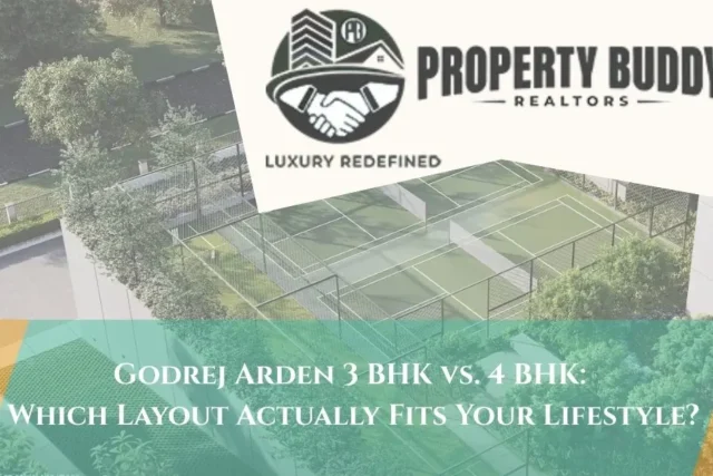 Godrej Arden 3 BHK vs. 4 BHK: Which Layout Actually Fits Your Lifestyle?