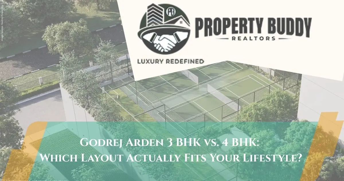 Godrej Arden 3 BHK vs. 4 BHK: Which Layout Actually Fits Your Lifestyle?