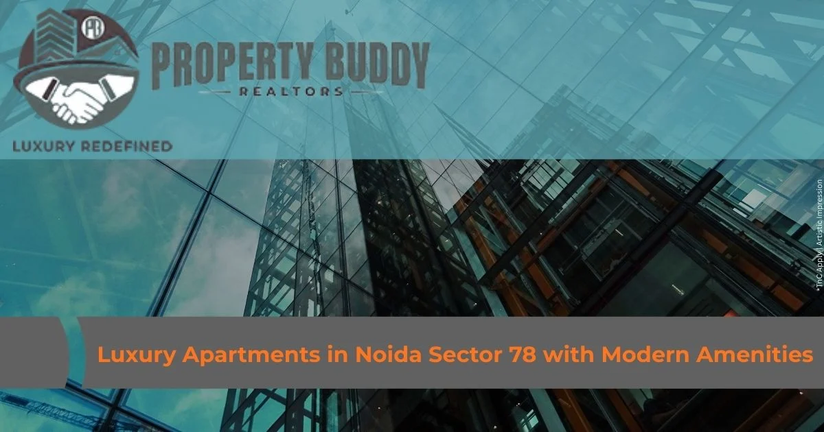 Luxury-Apartments-in-Noida-Sector-78-with-Modern-Amenities