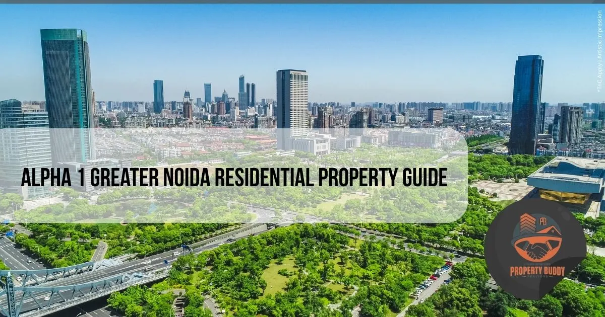 Alpha 1 Greater Noida Residential Property Guide