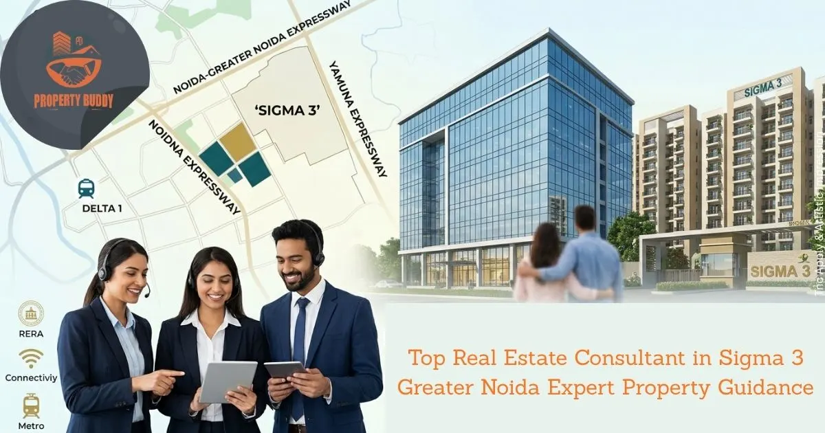 Top Real Estate Consultant in Sigma 3 Greater Noida: Expert Property Guidance