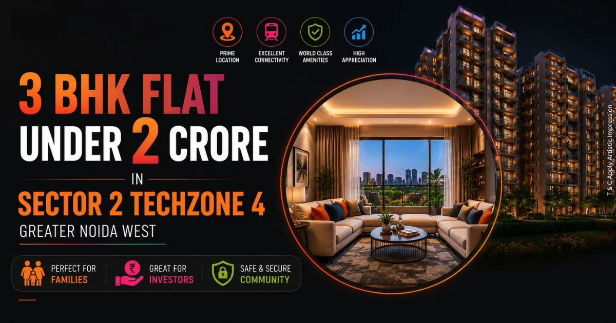 3 BHK Flat Under 2 Crore in Sector 2 TechZone 4 Greater Noida West